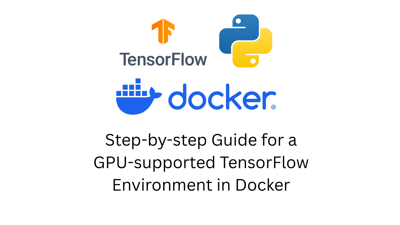 How to Install TensorFlow with GPU Support in Docker | VisionBrick